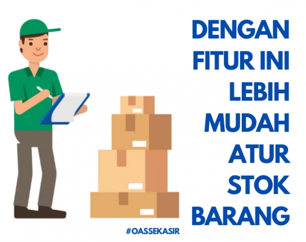 DENGAN FITUR INI, LEBIH MUDAH ATUR STOK BARANG!