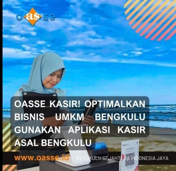 OASSE KASIR! APLIKASI KASIR ASAL BENGKULU SOLUSI UMKM BENGKULU BERTUMBUH